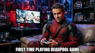 First Time Ever Playing Deadpool Game… This is HILARIOUS!