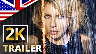 Lucy - Official Trailer #2 [2K] [UHD] (International/English)