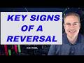 Key Signs Of A Reversal 
