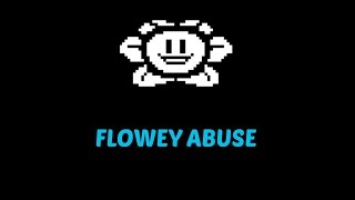 FLOWEY ABUSE
Beating up Flowey from Undertale......kinda FLOWEY ABUSE