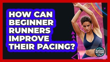 How Can Beginner Runners Improve Their Pacing? - Running Beyond Limits