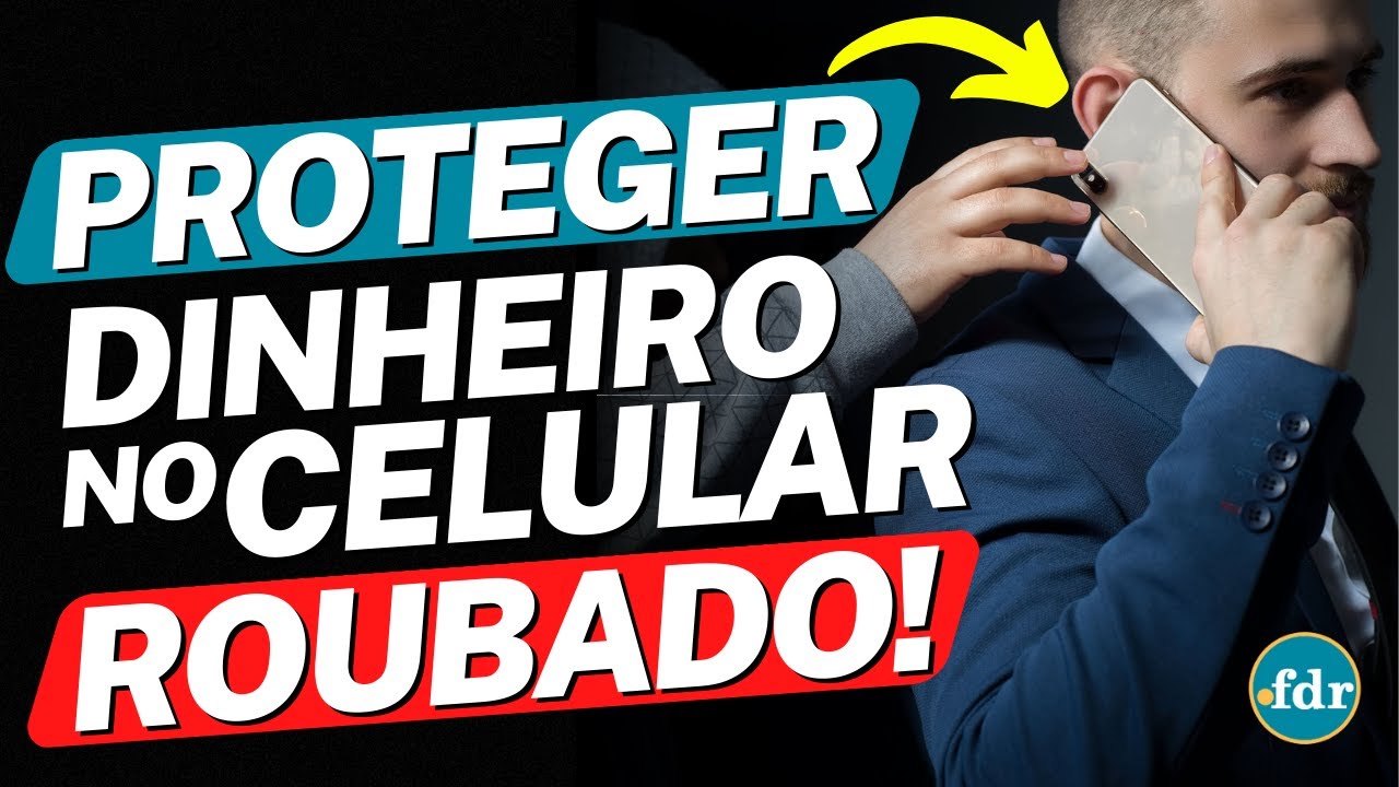 COMO PROTEGER O DINHEIRO DO BANCO DIGITAL EM CASO DE ROUBO OU PERDA DO ...