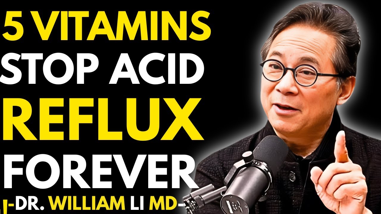 5 Vitamins To Stop ACID REFLUX Naturally |Dr. William Li MD