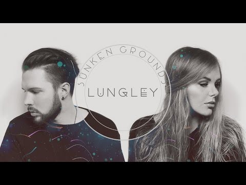 Lungley •• Sunken Grounds (Official Audio)