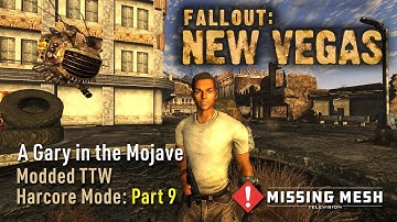 Fallout: New Vegas (TTW) | A Gary in the Mojave | Modded Hardcore Mode | Low INT | Part 9