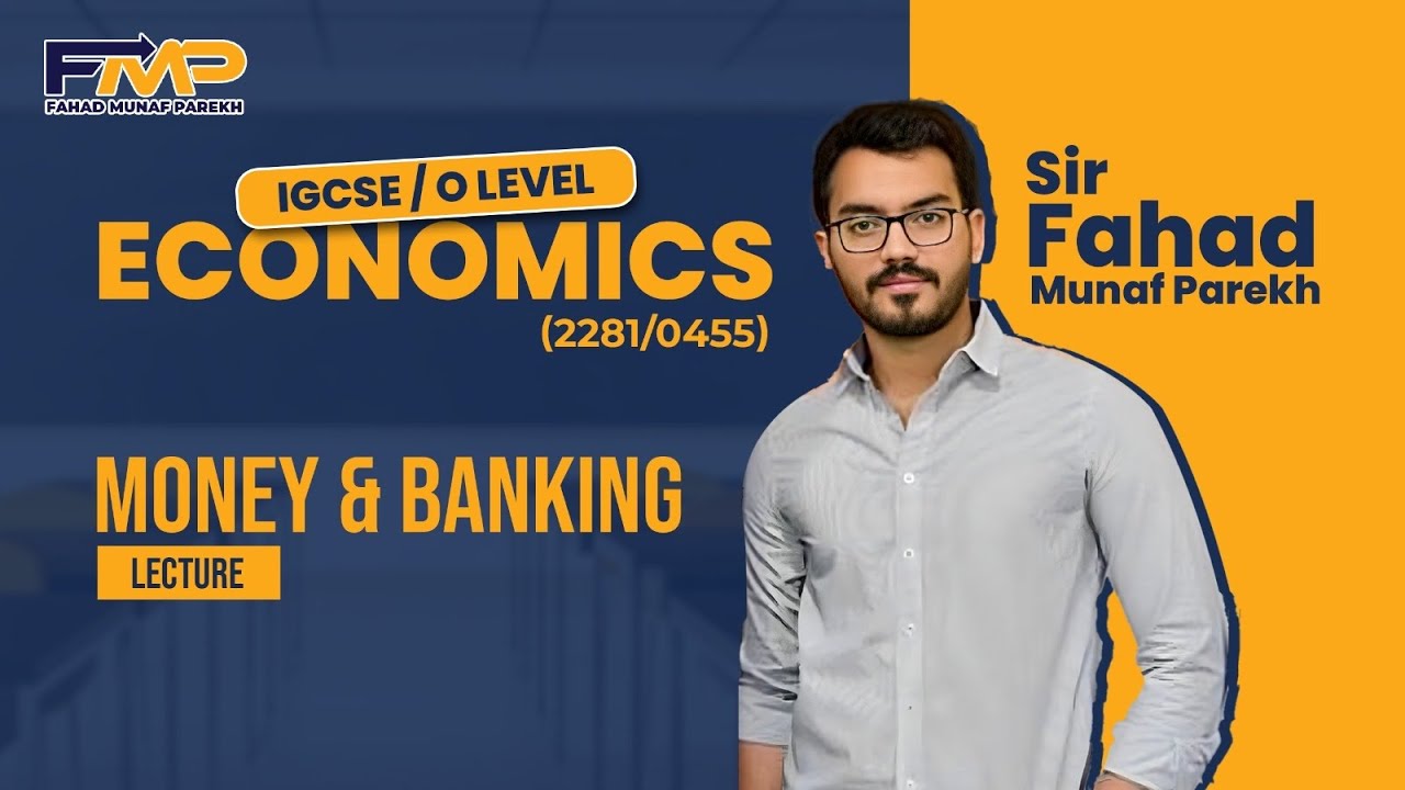 O Level/IGCSE Economics 2281/0455 | Money & Banking ( Exclusive Online Lectures )