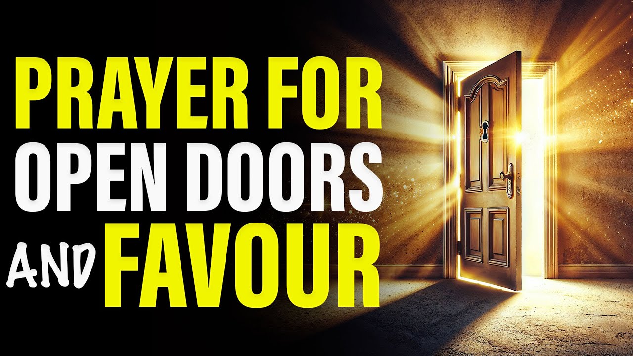 Breakthrough Prayer For Open Doors And Unstoppable Favour - YouTube