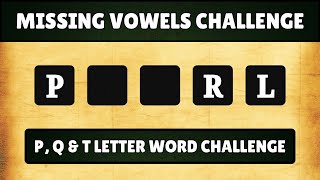Details Missing Vowels Challenge: P, Q & T Letter Edition | Quiz World Sunita News