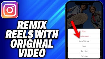 How To Remix Reels With Original Video On Instagram (2025) - Easy Fix