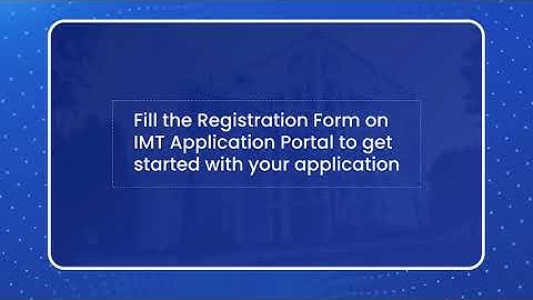 Step by step guide for IMT Common Admission Application 2024