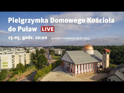 Pielgrzymka Domowego Kościoła do Puław