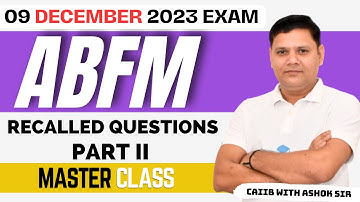 CAIIB 2024 | ABFM RECALLED QUESTIONS DECEMBER 2023 PART II | CAIIB WITH ASHOK