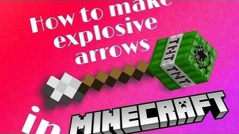 How to make EXPLOSIVE ARROWS in Minecraft 1.15.2 (MULTIPLAYER).