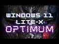 ✅ WINDOWS 11 OPTIMUM - WINDOWS LITE X - WINDOWS 11 LITE ✅