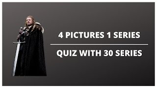 4 PICTURES 1 SERIES QUIZ [ 30 series ] Very easy to very hard ! screenshot 2