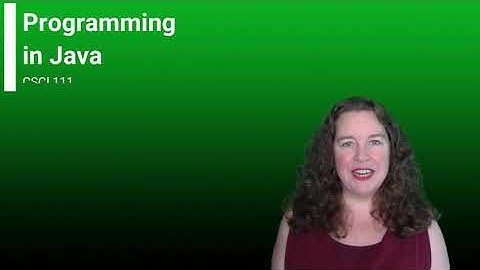 CSCI 111 - Java Programming - Introduction