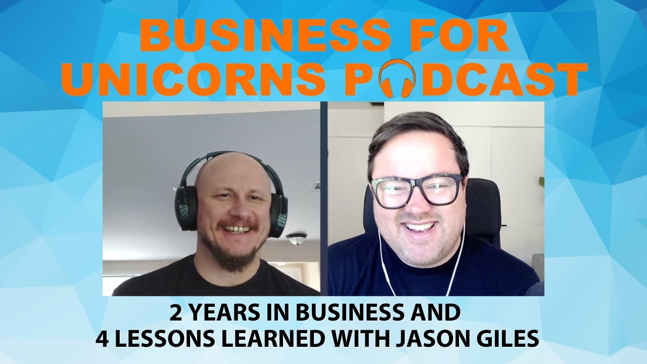 Episode 143: 2 Years in Business and 4 Lessons Learned with Jason Giles