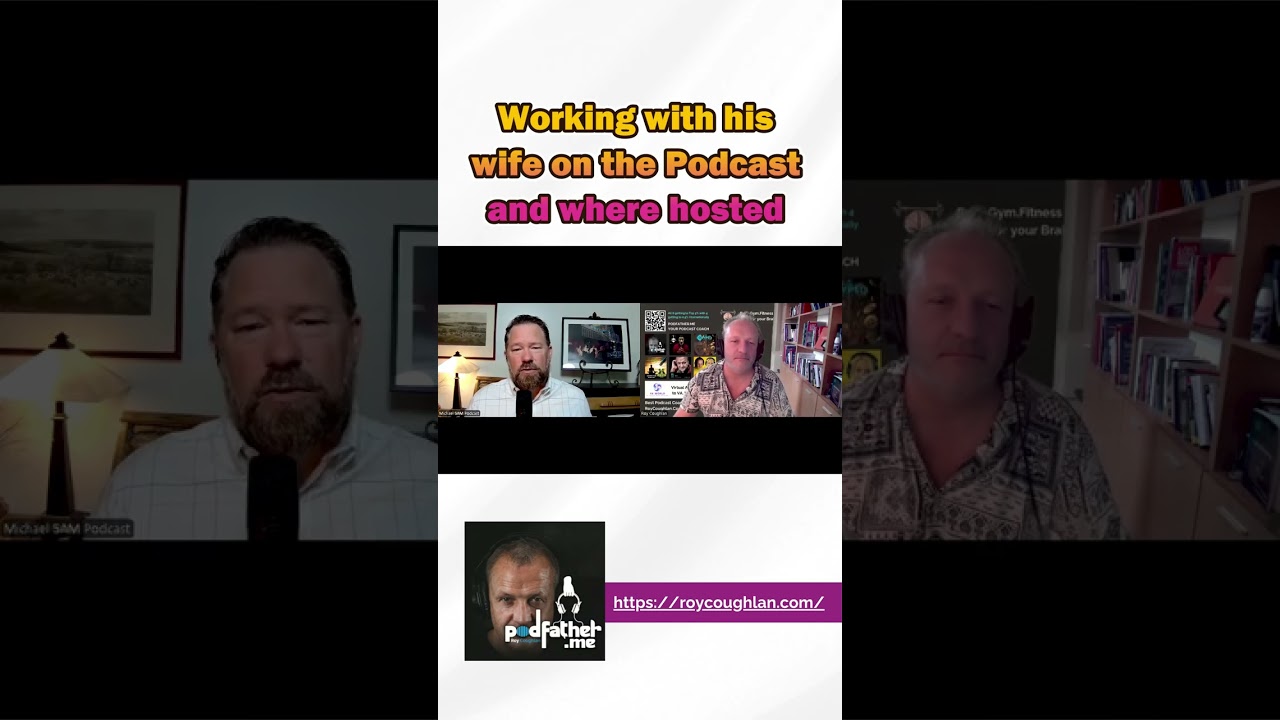 Working with his wife on the Podcast and where hosted