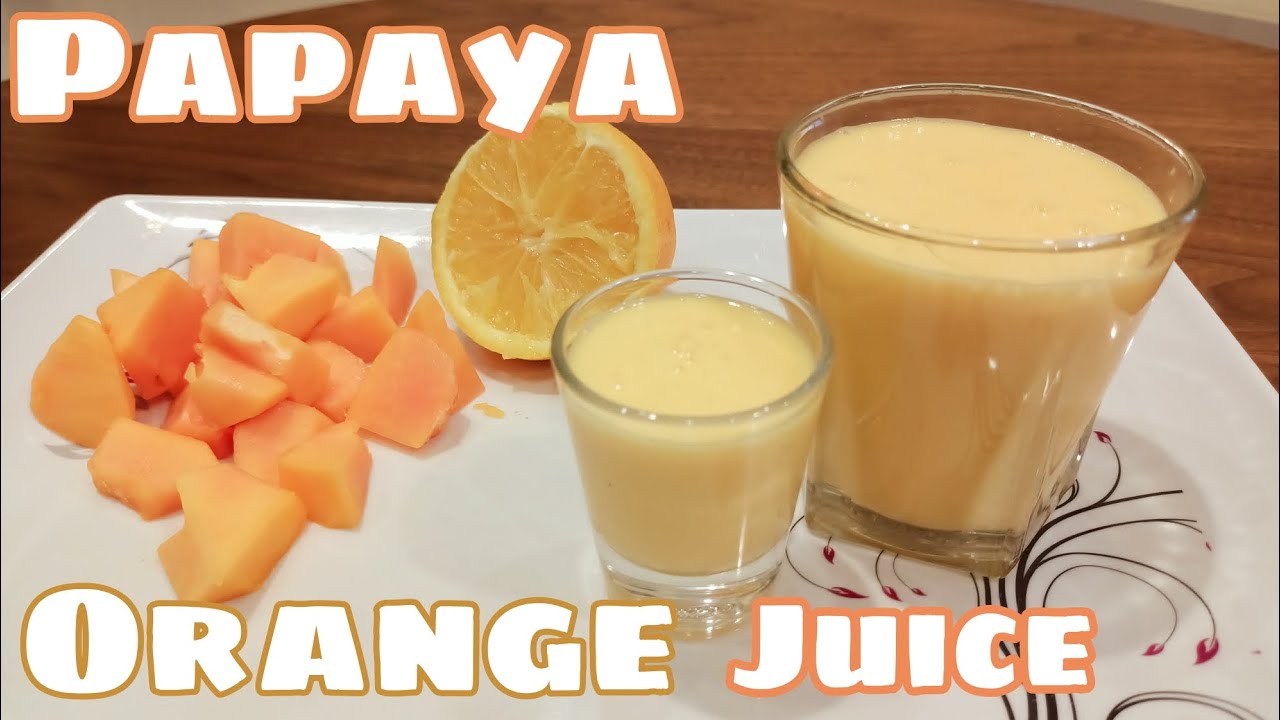 Papaya Orange Juice • પપૈયા નારંગી નો જ્યુસ • HIRAL'S COOK BOOK YouTube