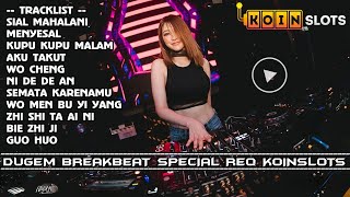 DUGEM BREAKBEAT TERBARU 2023 SPECIAL REQ KOINSLOTS