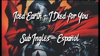 Iced Earth - I Died for You Sub Inglés - Español