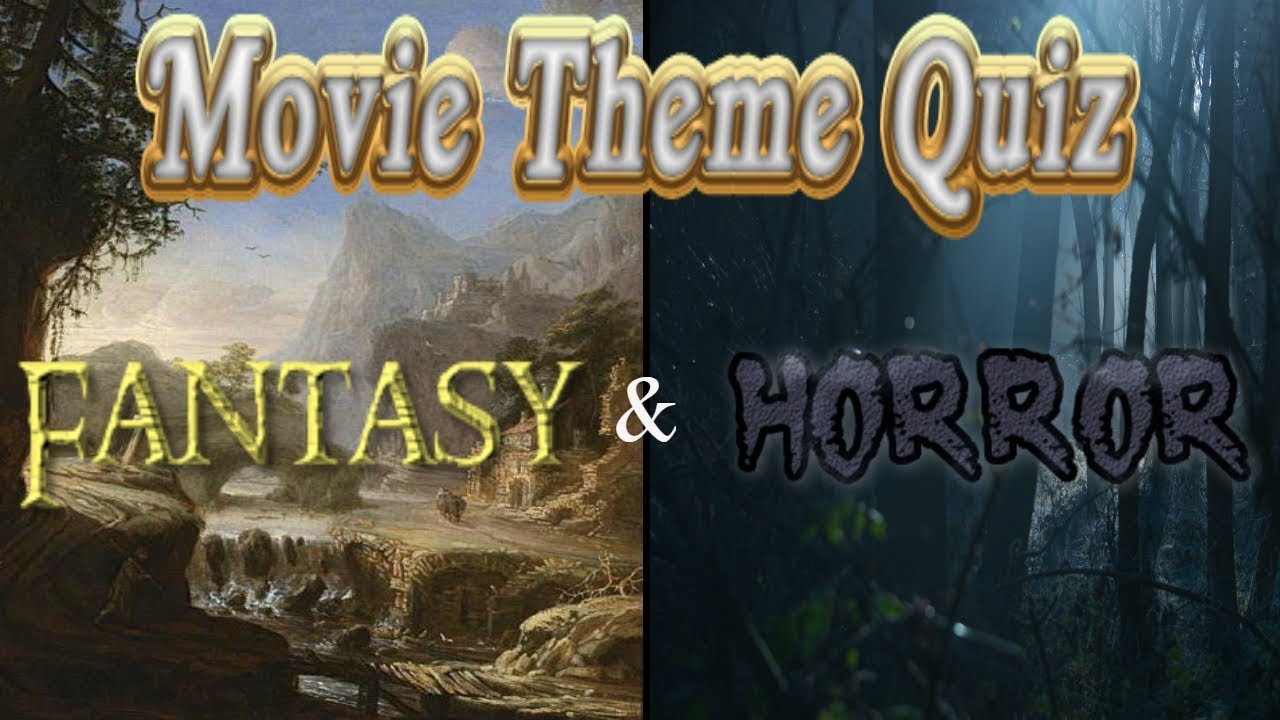 Guess the Movie Theme - Fantasy & Horror