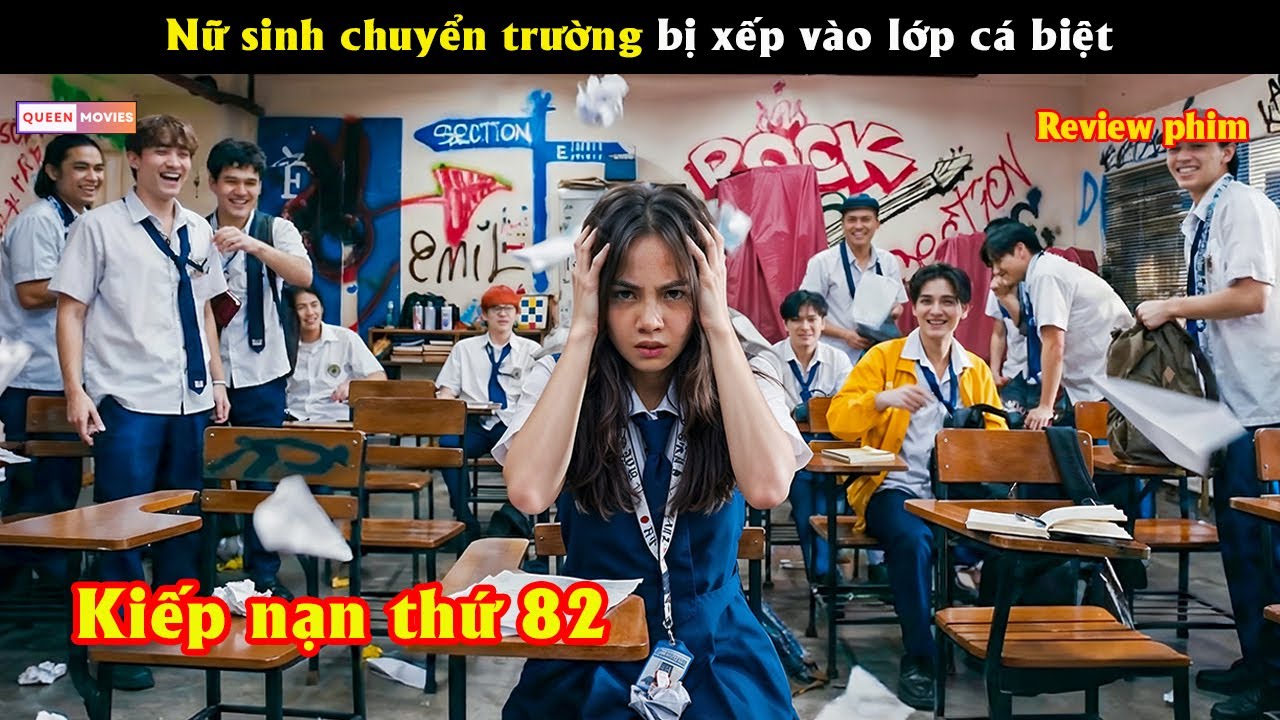 Nữ sinh chuyển trường bị xếp vào lớp cá biệt - Review phim hay