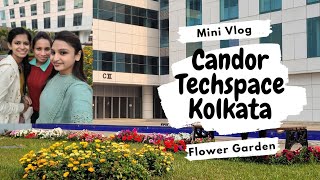 Candor Techspace Kolkata|SEZ|My office campus|mini vlog|flower garden