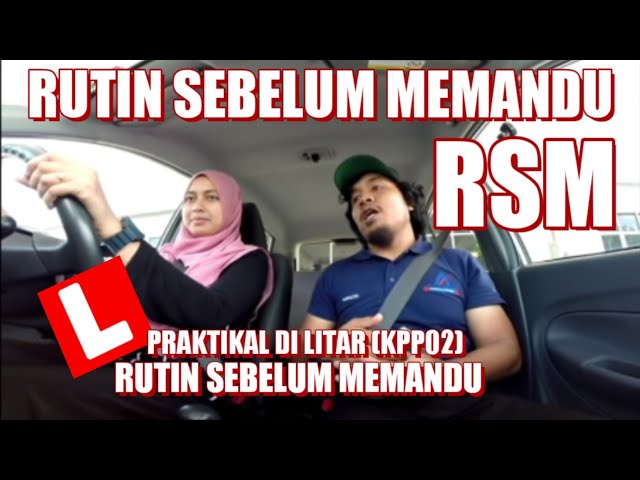 Rutin Sebelum Memandu RSM (KPP02/KPP03) class=