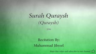 Surah Quraysh Quraysh   106   Muhammad Jibreel   Quran Audio