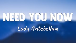 Need You Now - Lady Antebellum (Lyrics Version) 🥃