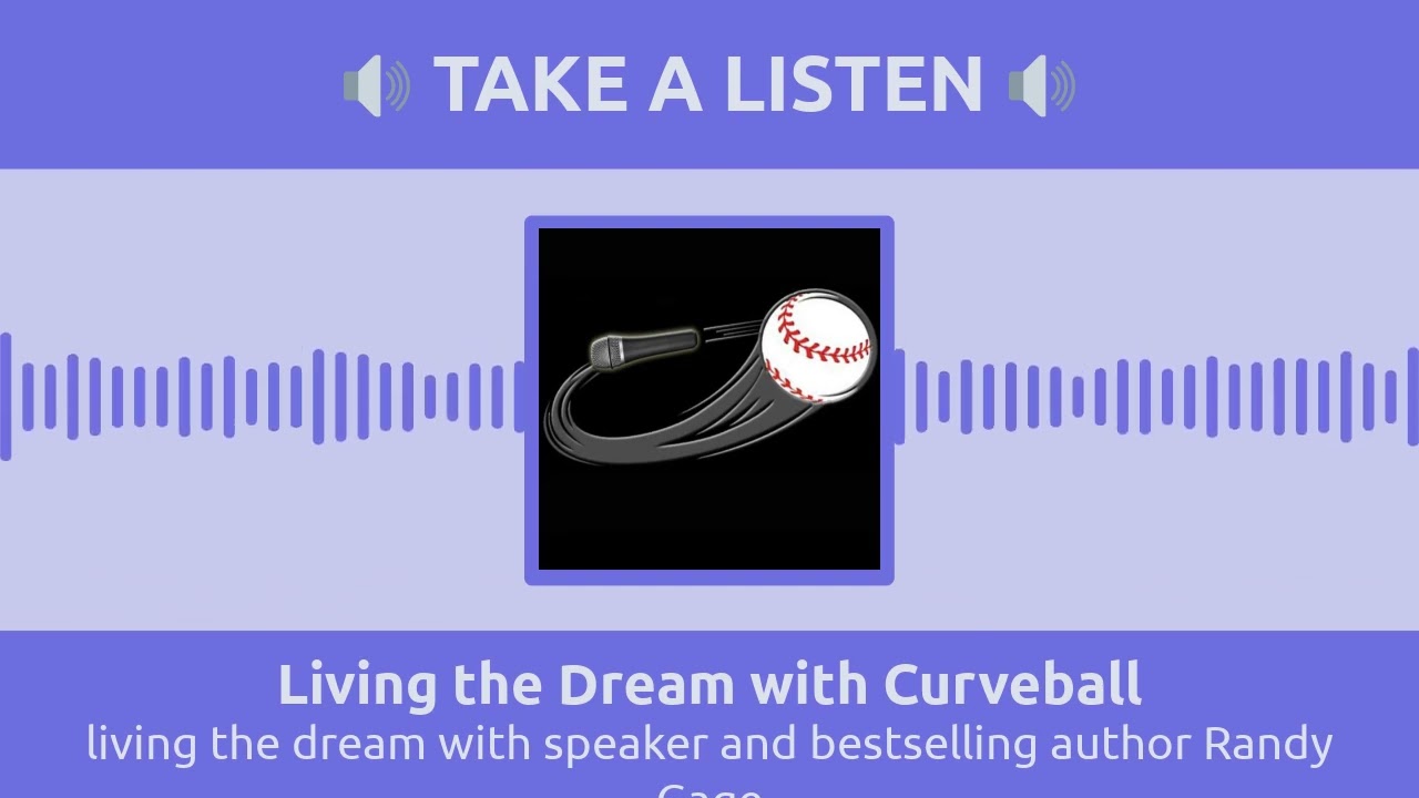 living the dream with speaker and bestselling author Randy Gage | Living the Dream with Curveball
