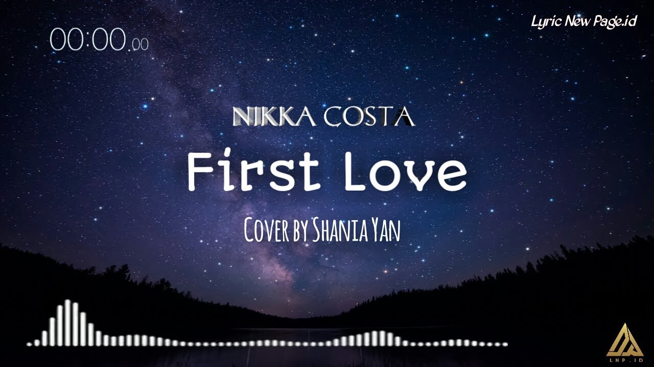 First Love Nikka Costa Lyrics Cover By Shania Yan YouTube