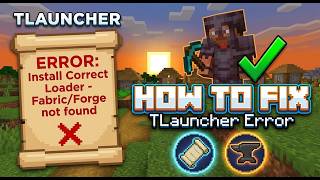 How To Fix “Install Correct Loader” Error in TLauncher - Fabric/Forge?