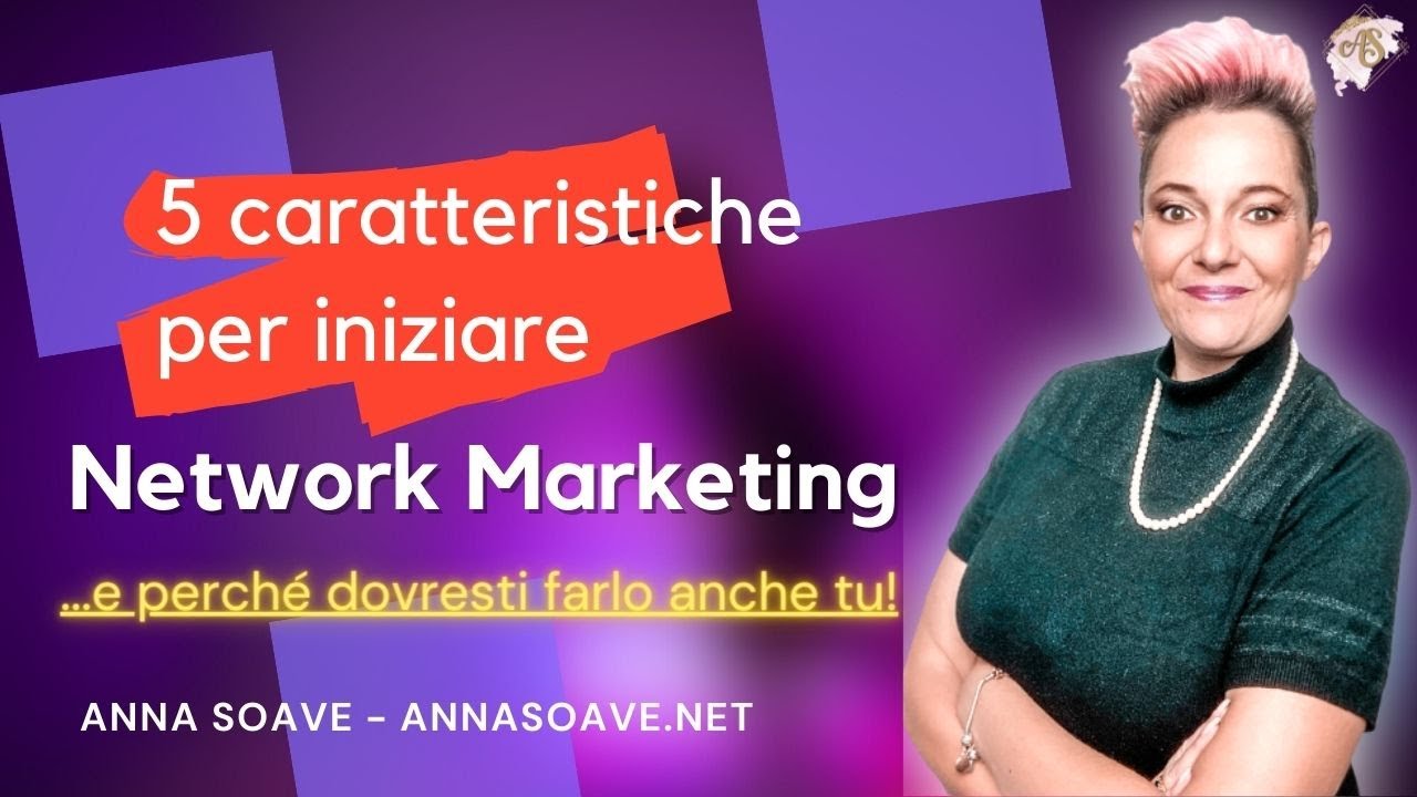 5 caratteristiche per iniziare il NETWORK MARKETING ONLINE - YouTube