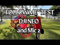 Testing DJI NEO follow me mode, can it keep up for VLOGGING?