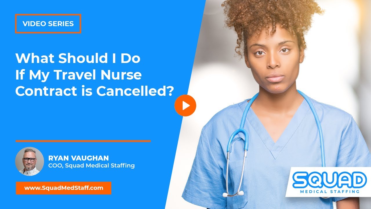 what-should-i-do-if-my-travel-nurse-contract-is-canceled-squad
