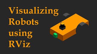3  Visualize Our Simple Robot   using rviz