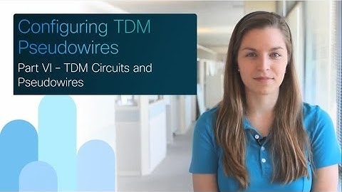 Cisco SPAG: Configuring TDM Pseudowires - Part 6/6: TDM Circuits and Pseudowires