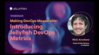 Making DevOps Measurable | Introducing Jellyfish DevOps Metrics