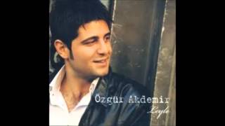 Video thumbnail of "Özgür Akdemir - Leyle"