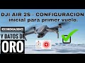 DJI AIR 2S-CONFIGURACIÓN INICIAL PARA PRIMER VUELO-  RECOMENDACIONES DE ORO en ESPAÑOL