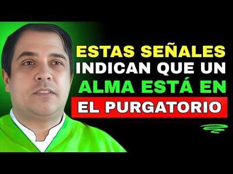 🙏 PADRE ARTURO REVELA SEÑALES DE UN ALMA EN EL PURGATORIO | Padre Arturo Cornejo