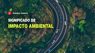 Qué Es Un Impacto Ambiental?