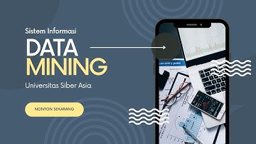 Penggunaan Data Mining Dengan Metode Algoritma Apriori | Universitas Siber Asia