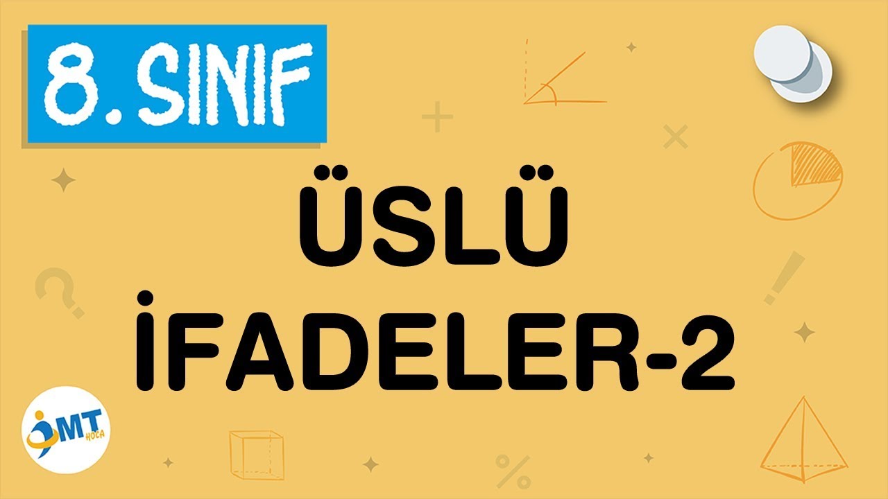 Üslü İfadeler-2 (Çözümleme) Konu Anlatımı 8. Sınıf Matematik