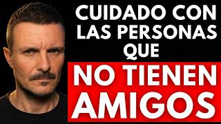 Las Personas que No Tienen Amigos Comparte Estos 5 Rasgos de Personalidad y Espirituales