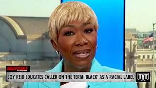 WATCH: Joy Reid Educates Caller On The Term 'Black'