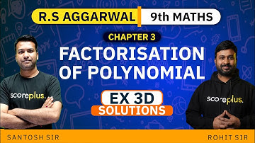 Class  9th Maths | RS Aggarwal | Factorisation of Polynomial | Ex 3D Solution