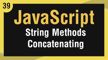 Learn JavaScript In Arabic #39 - Strings Methods - Concatenating